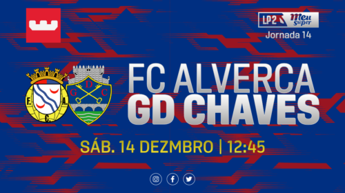 Alverca vs Chaves: à procura da sexta